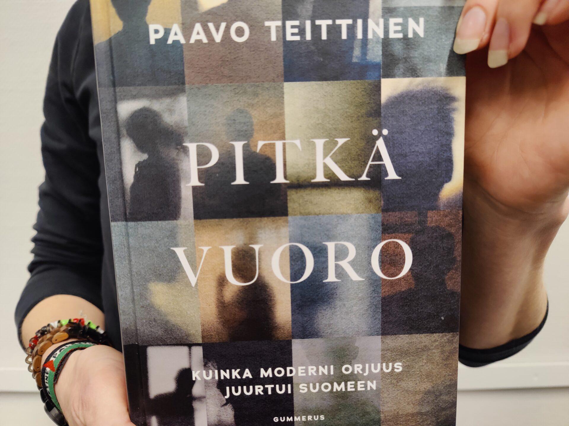 Tilaa Pitk Vuoro Kuinka Moderni Orjuus Juurtui Suomeen kirja SEL n 